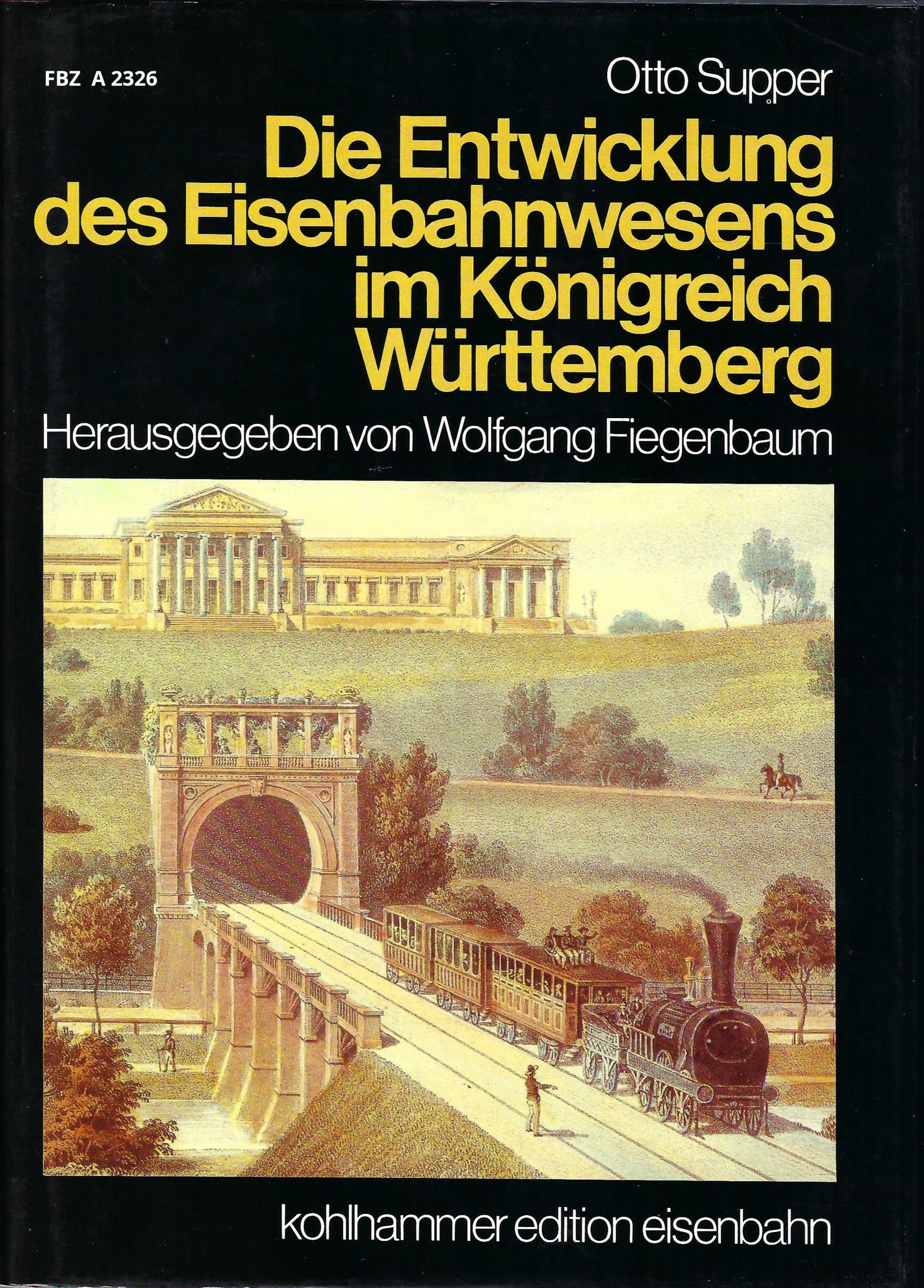 Die Entwicklung des Eisenbahnwesens im Königreich Württemberg