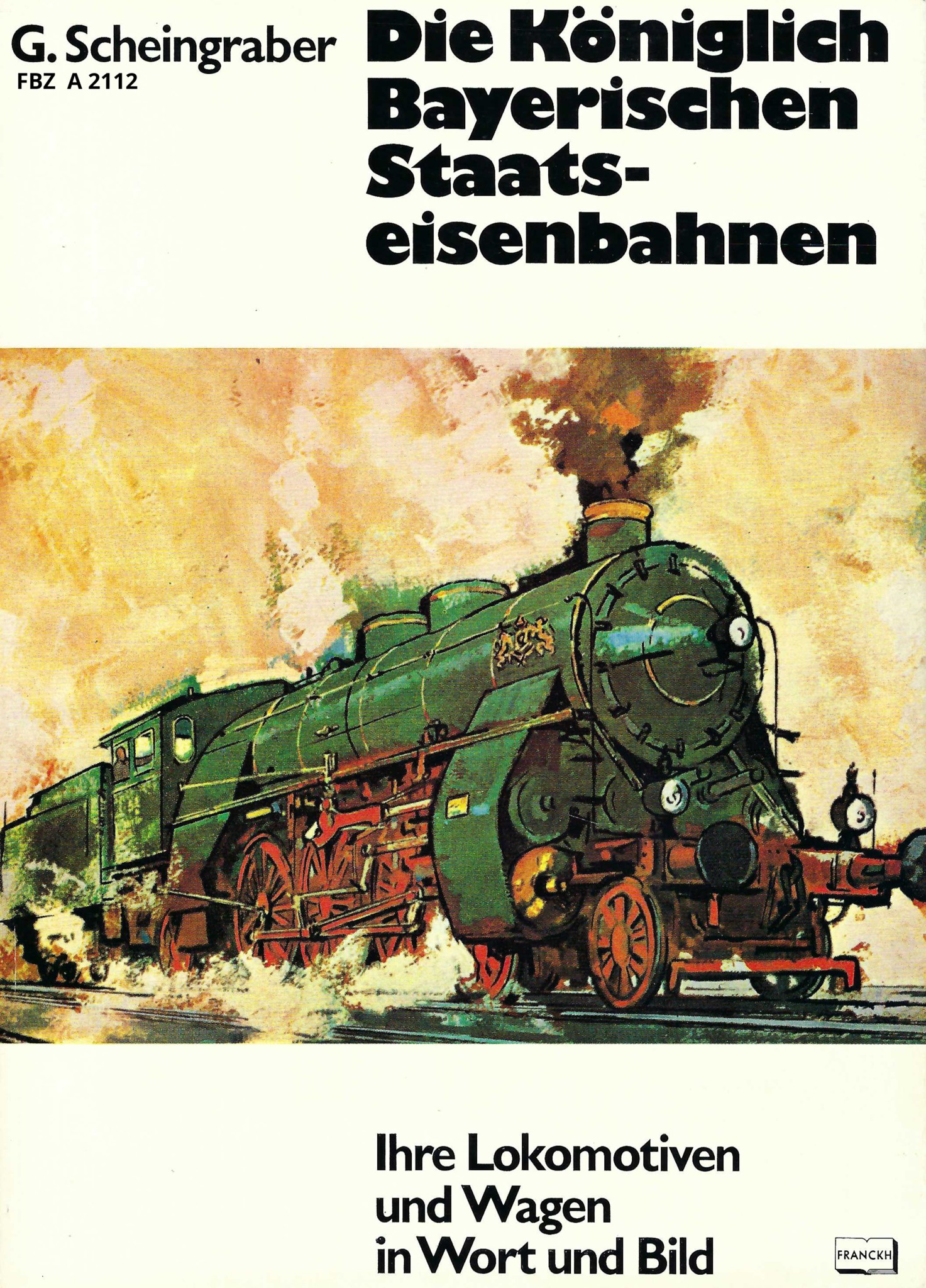 Die Königlich Bayerischen Staatseisenbahnen
