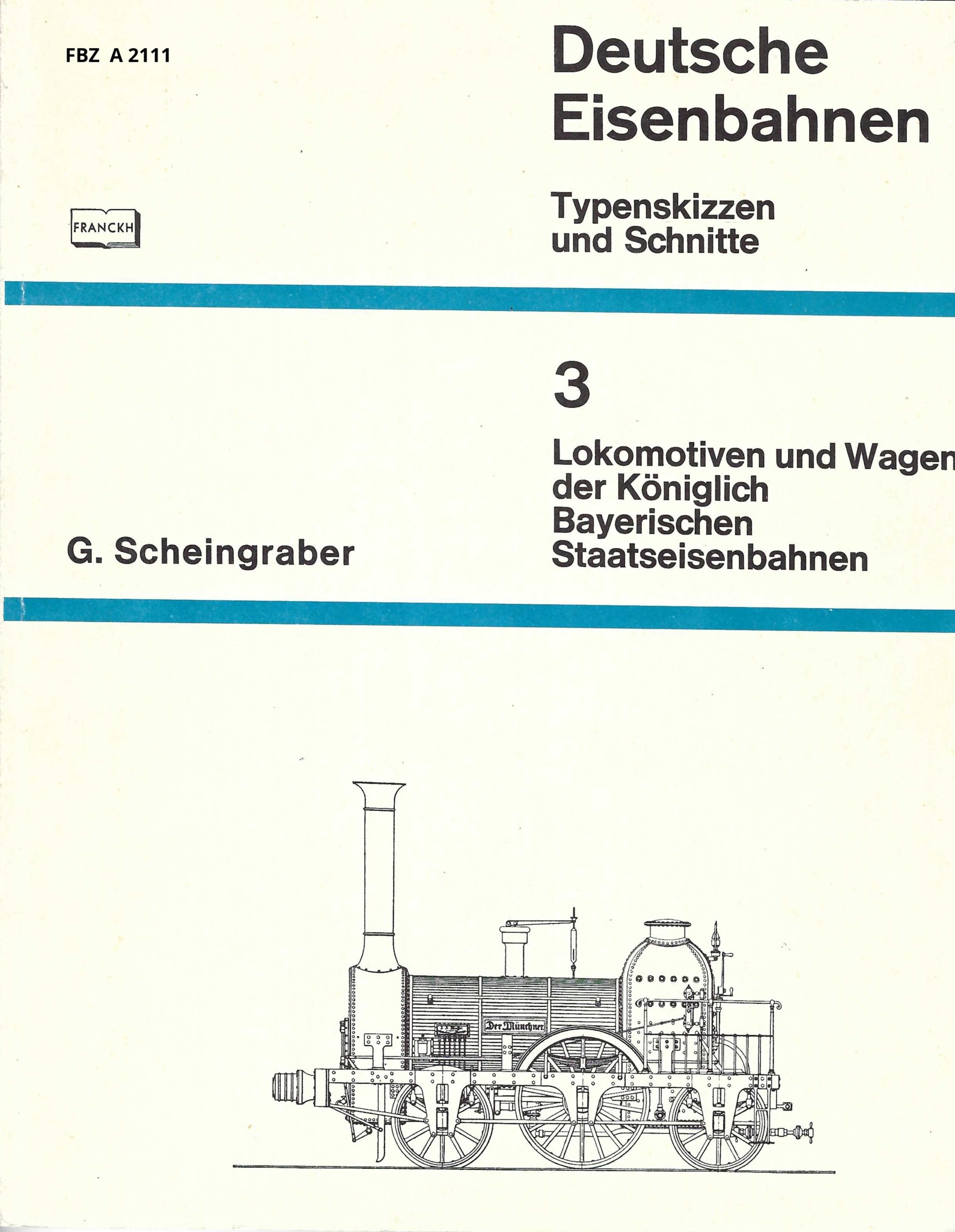 Lokomotiven und Wagen der Königlich Bayerischen Staataeisenbahnen