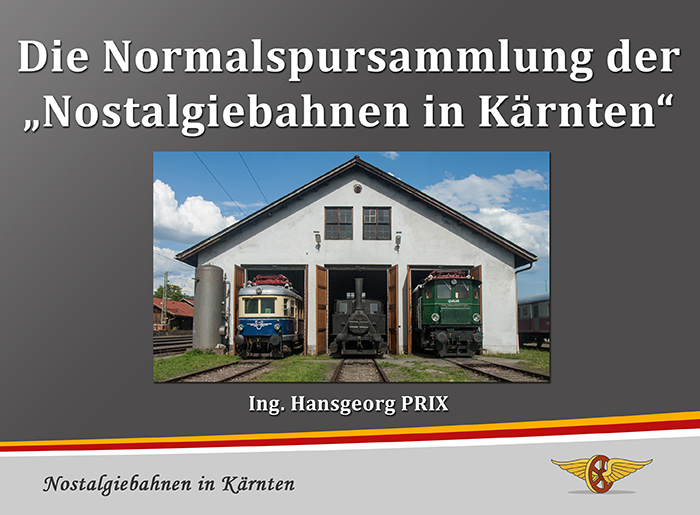 Die Normalspursammlung der „Nostalgiebahnen in Kärnten“