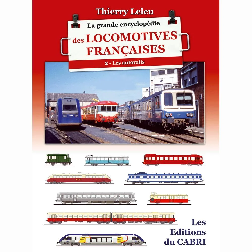La Grande Encyclopédie des locomotives françaises - 2