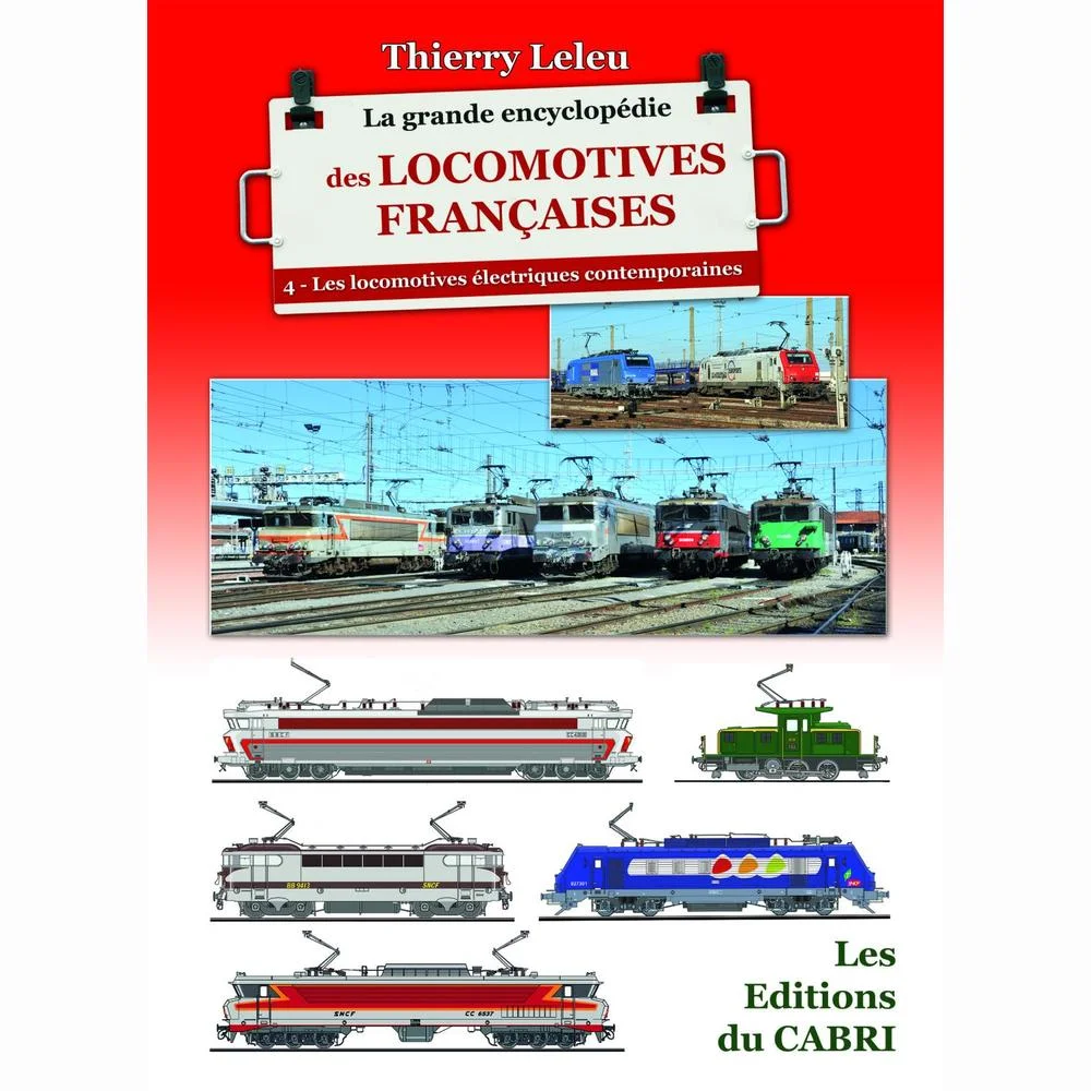 La Grande Encyclopédie des locomotives françaises - 4