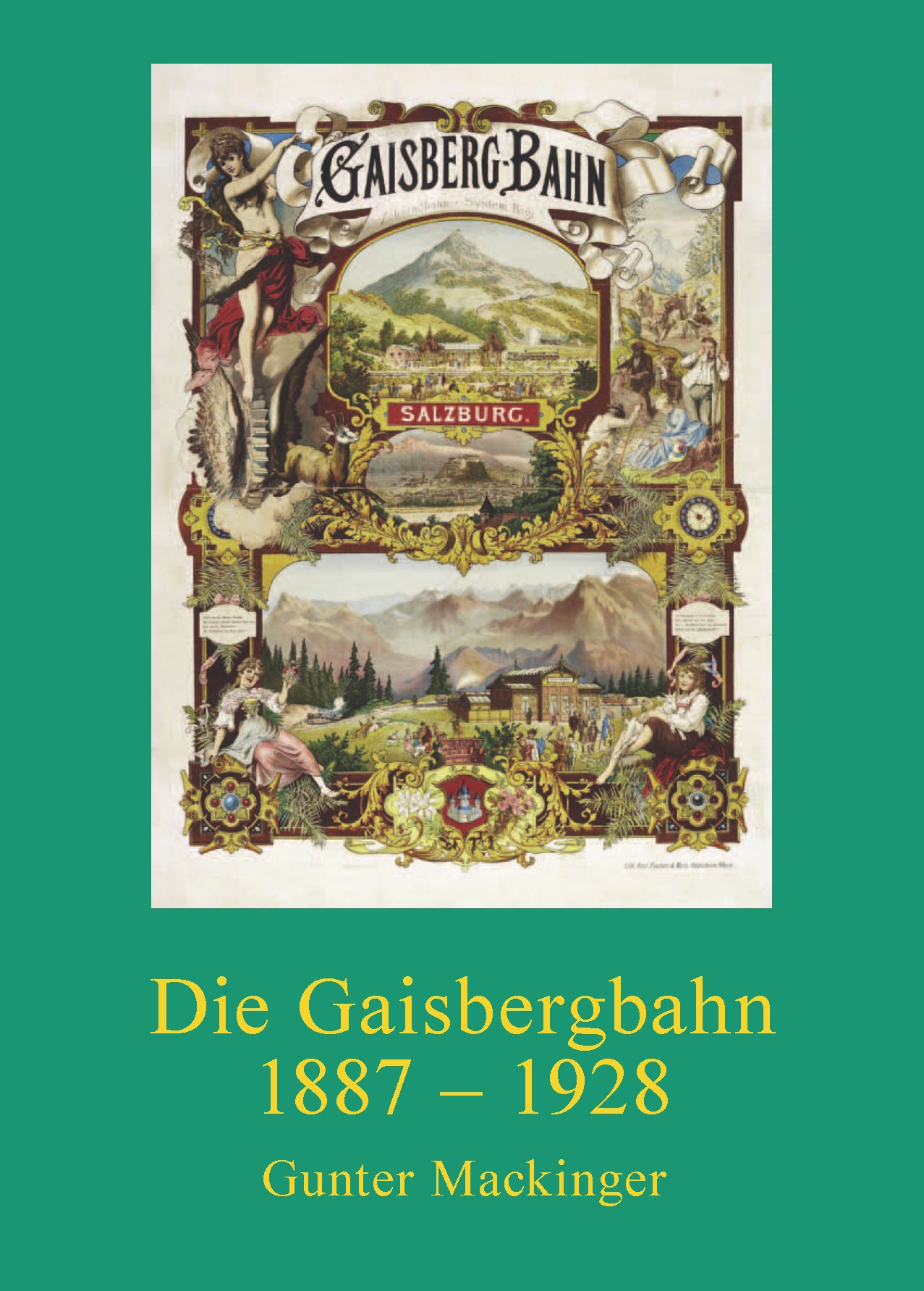 Die Gaisbergbahn 1887 - 1928