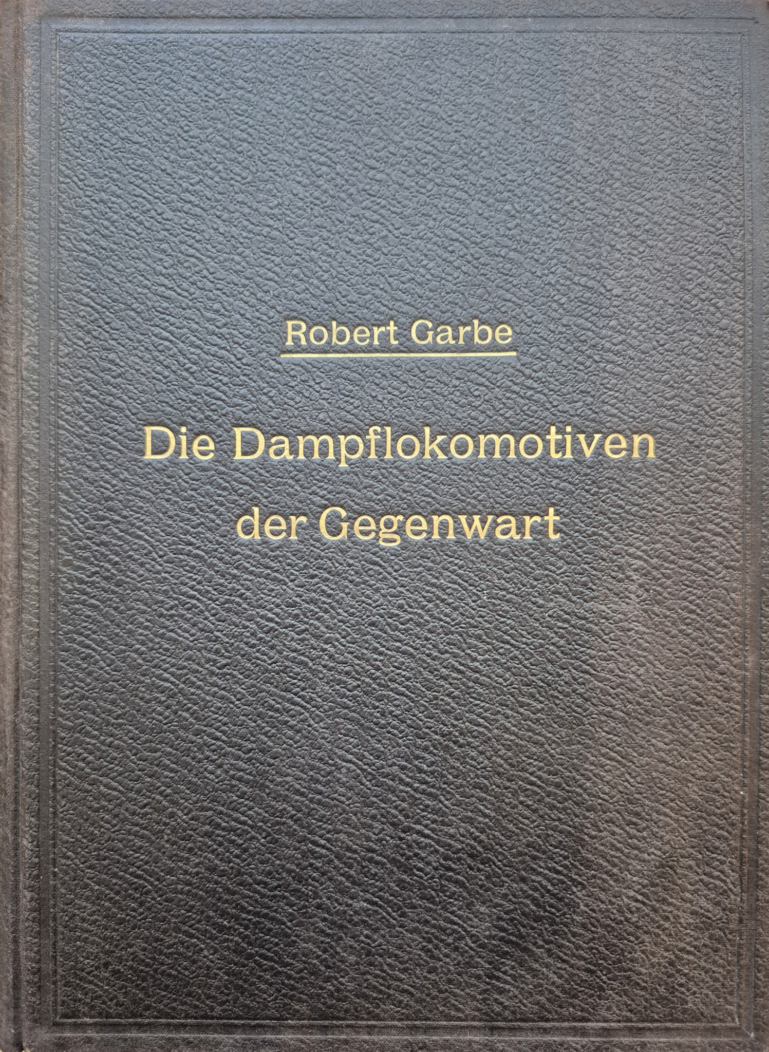 Die Dampflokomotiven der Gegenwart