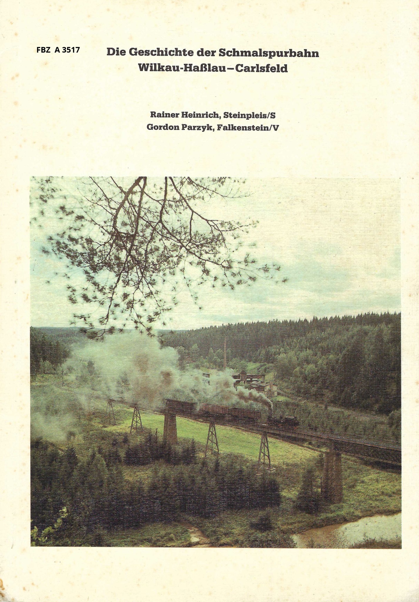 Die Geschichte der Schmalspurbahn Wilkau-Haßlau - Carlsfeld