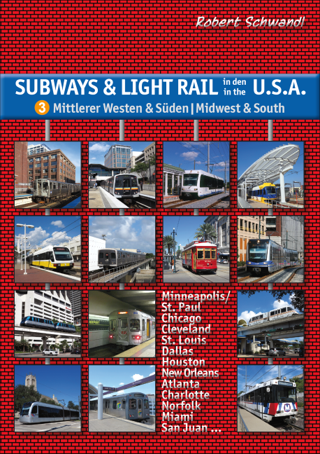 Subways & Light Rail in den U.S.A. - Band 3: Mittlerer Westen & Süden