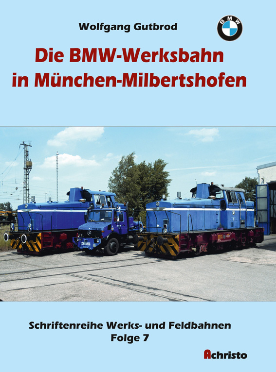 Die BMW-Werksbahn in München-Milbertshofen