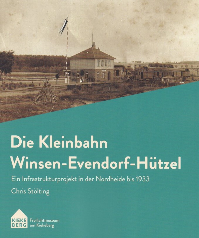 Die Kleinbahn Winsen-Evendorf-Hützel