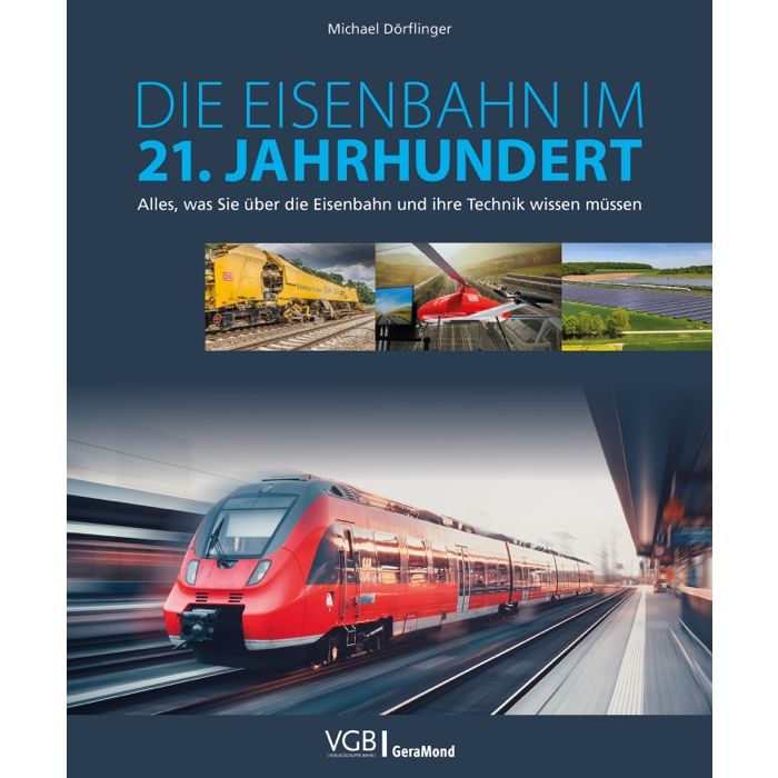 Die Eisenbahn im 21. Jahrhundert