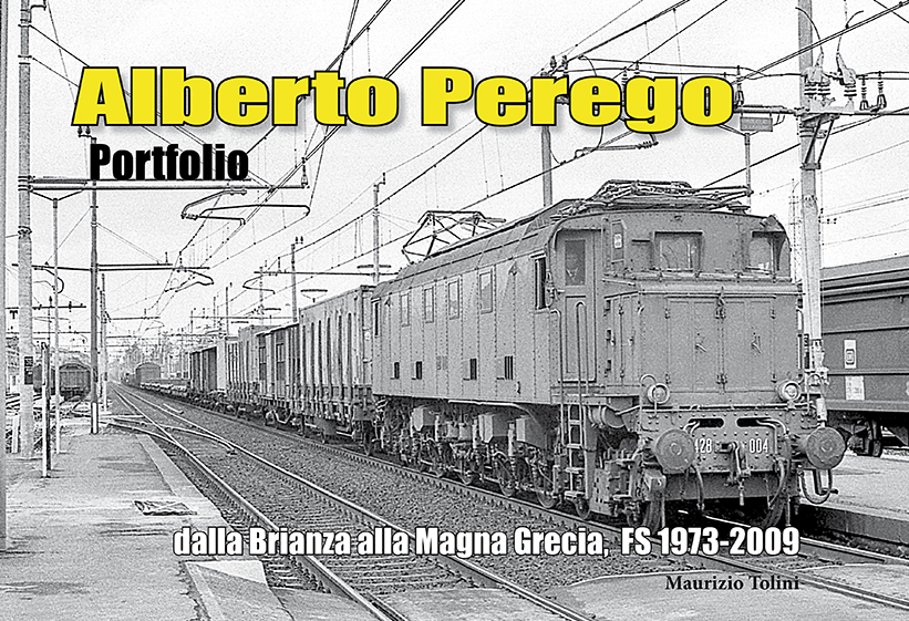 ALBERTO PEREGO – PORTFOLIO – dalla Brianza alla Magna Grecia, FS 1973-2009