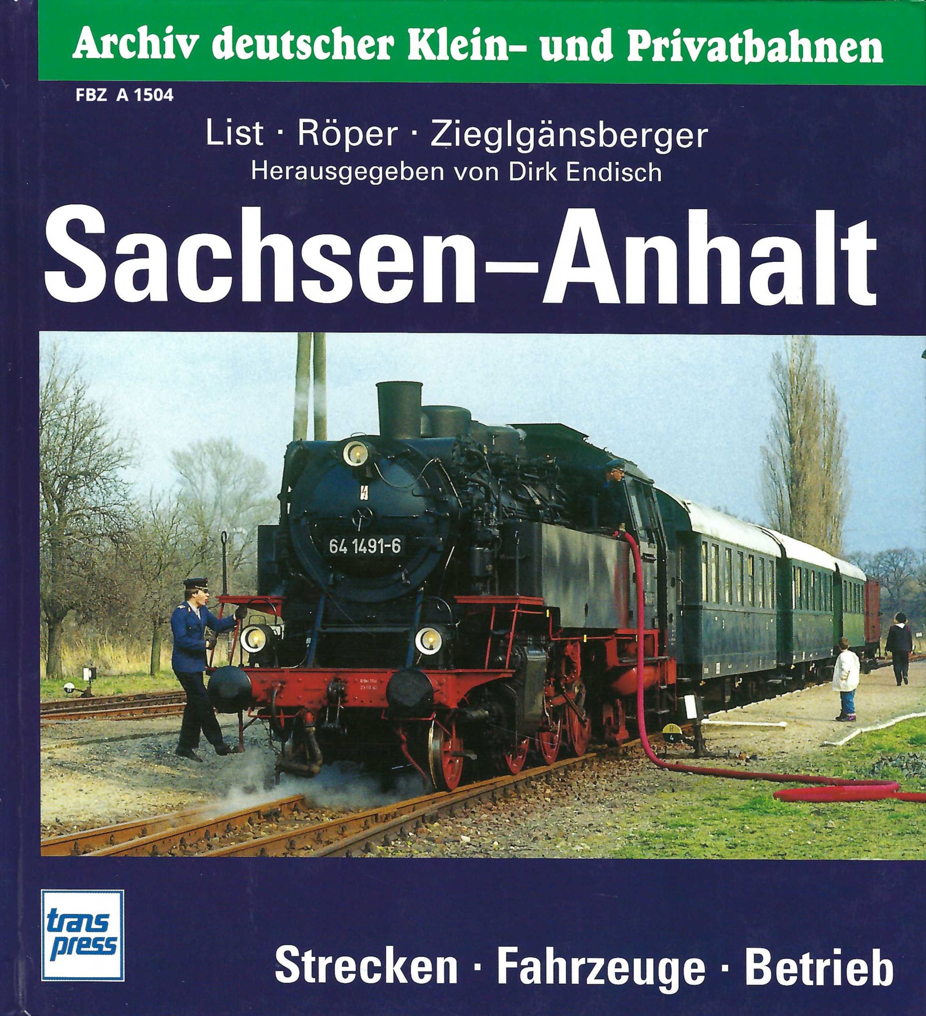 Sachsen-Anhalt - Strecken, Fahrzeuge, Betrieb