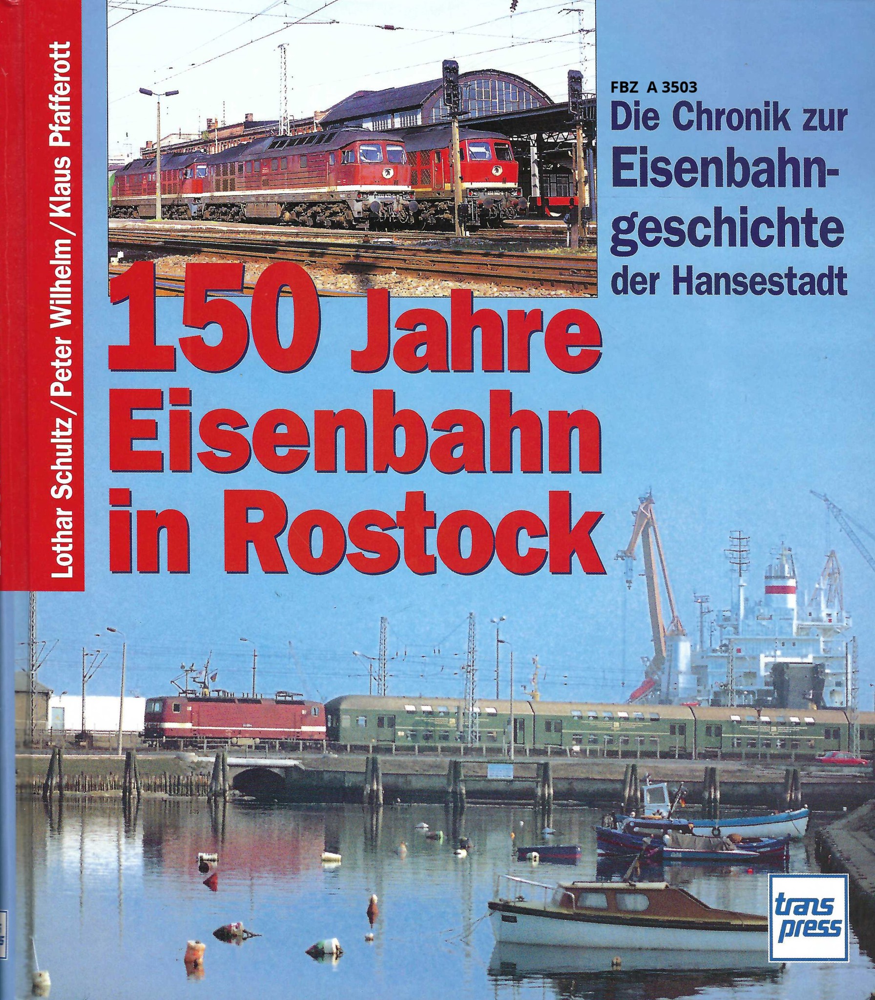 150 Jahre Eisenbahn in Rostock