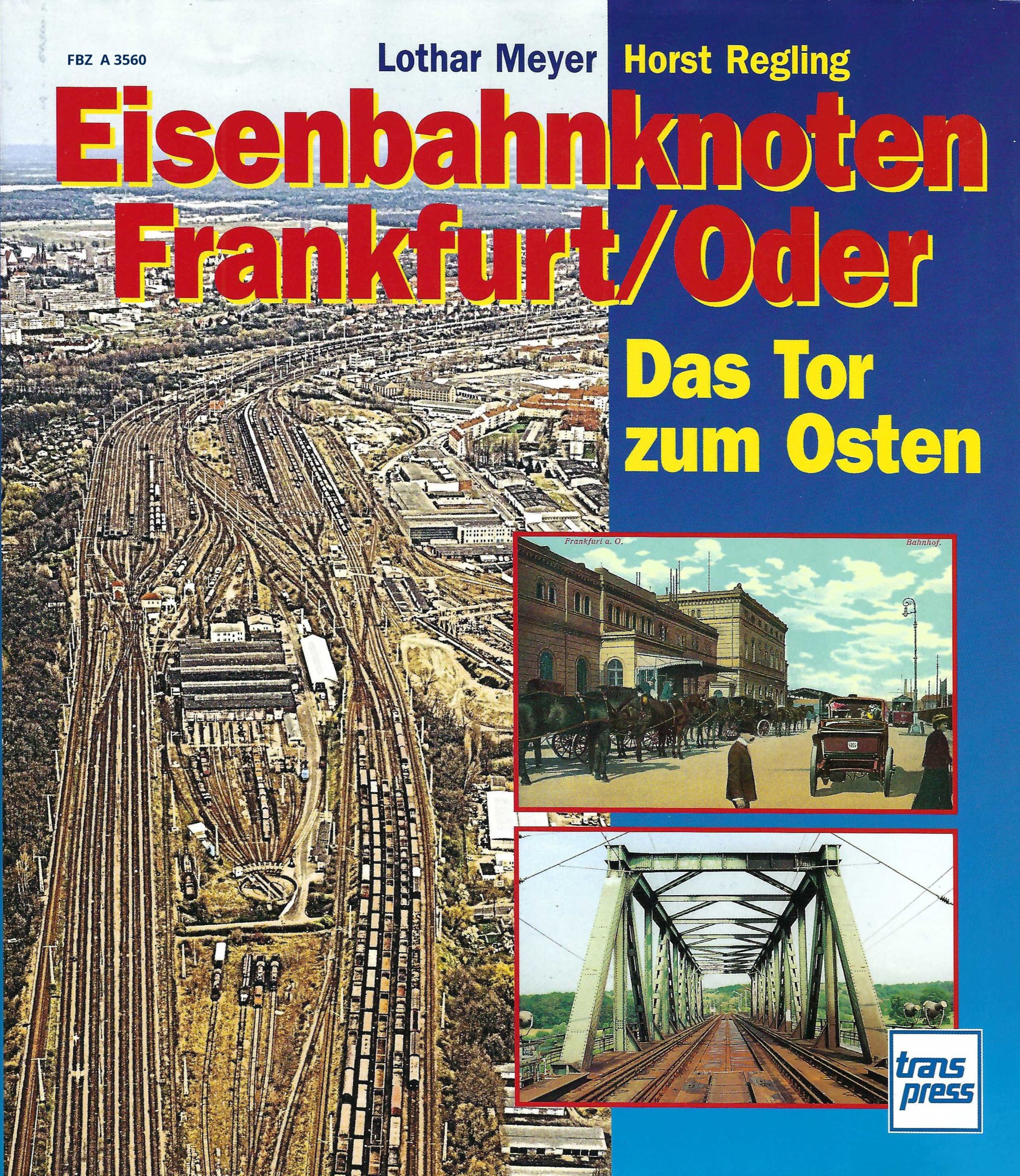 Eisenbahnknoten Frankfurt (Oder) - Das Tor zum Osten