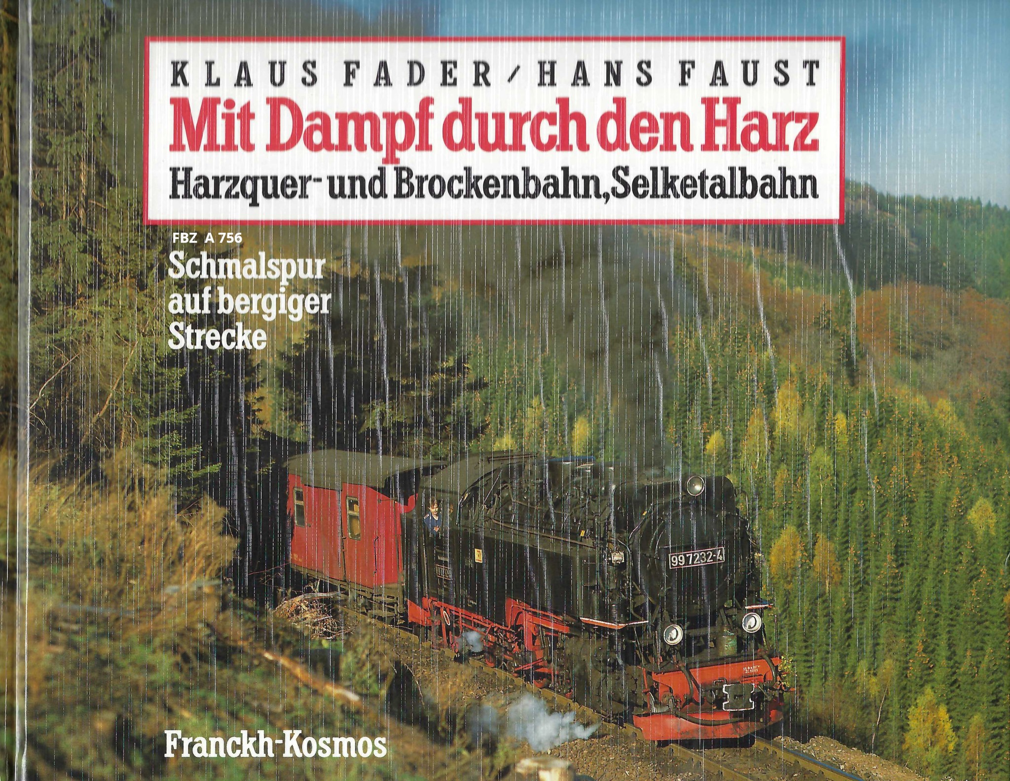 Mit Dampf durch den Harz. Harzquer- und Brockenbahn, Selketalbahn