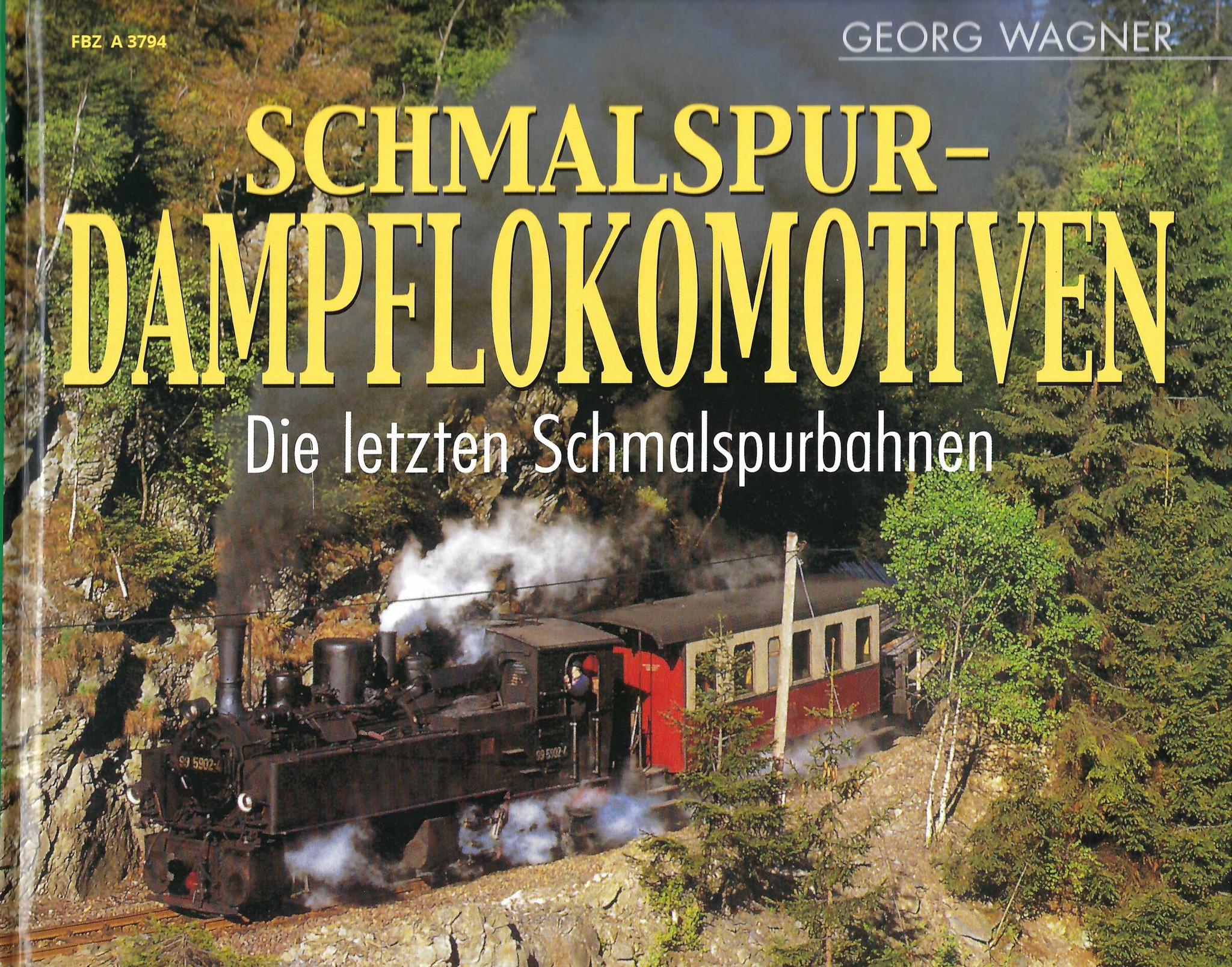 Schmalspur-Dampflokomotiven - Die letzten Schmalspurbahnen