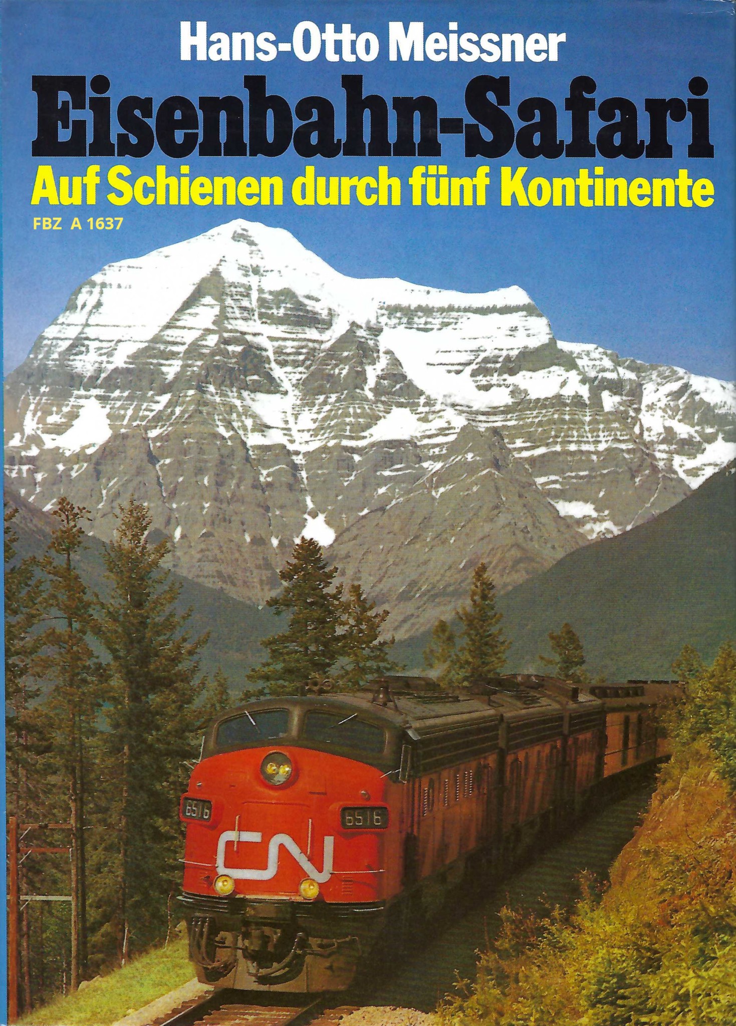 Eisenbahn-Safari - Auf Schienen durch 5 Kontinente