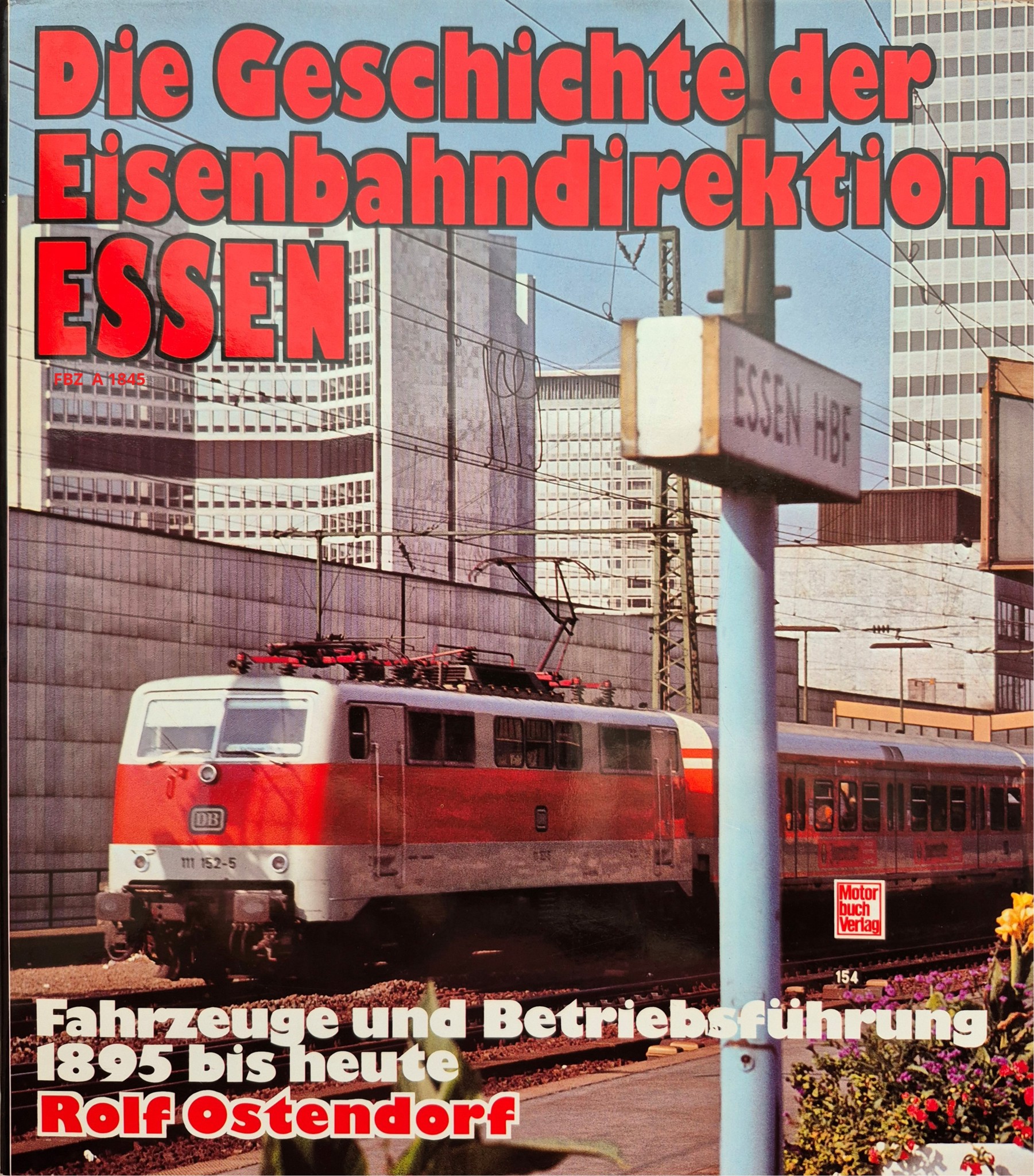 Die Geschichte der Eisenbahndirektion Essen