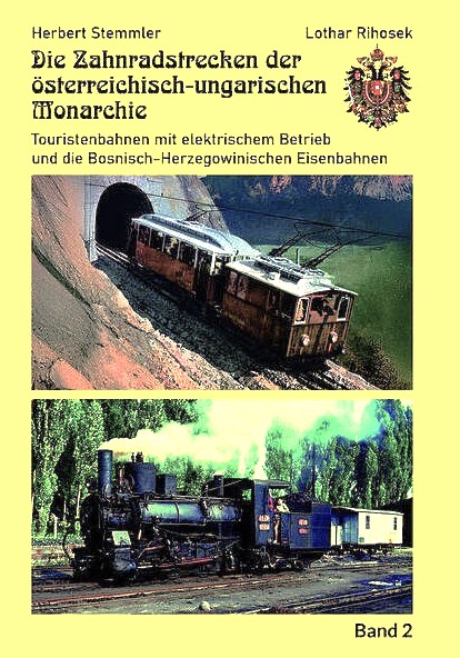 Die Zahnradstrecken der österreichisch-ungarischen Monarchie Band 2