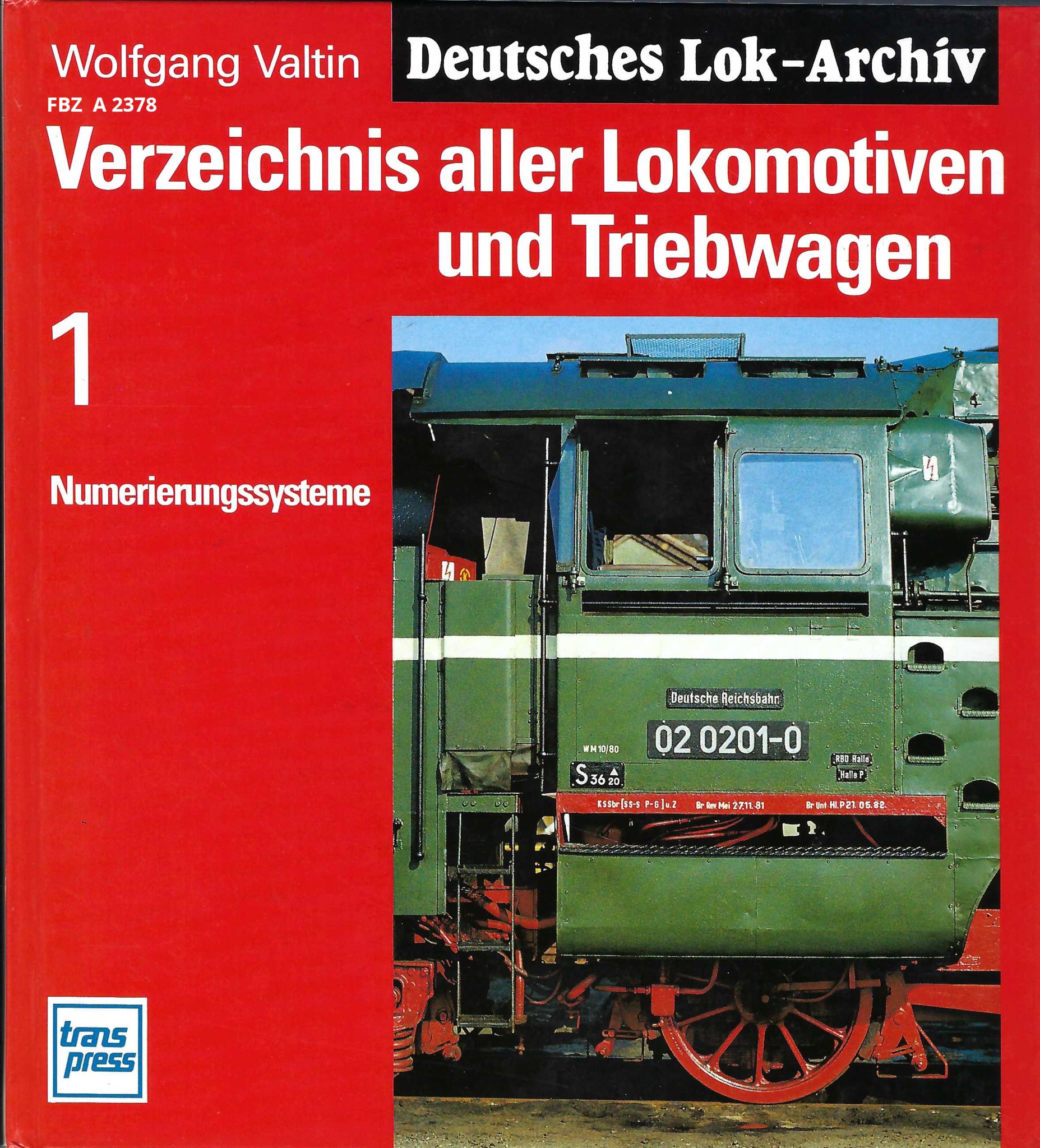 Verzeichnis aller Lokomotiven und Triebwagen - 1