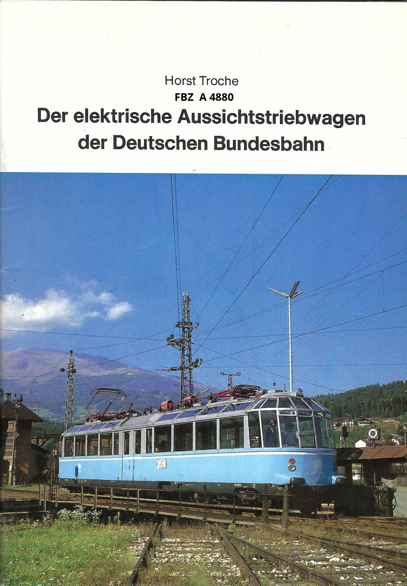 Der elektrische Aussichtstriebwagen der Deutschen Bundesbahn