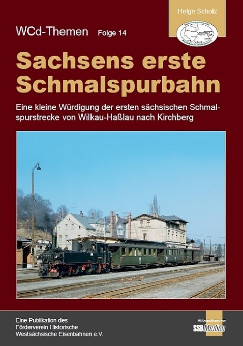 Sachsens erste Schmalspurbahn - Eine kleine Würdigung der ersten sächsischen Schmalspurstrecke 