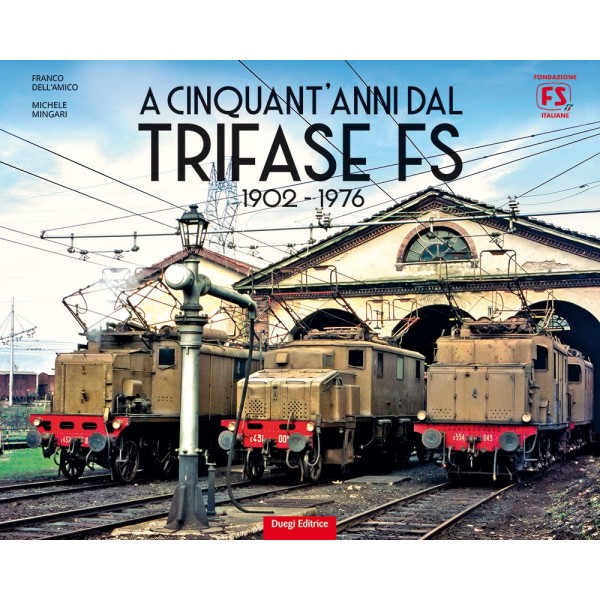 A CINQUANT´ANNI DAL TRIFASE FS 1902 - 1976