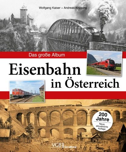 Eisenbahn in Österreich - Das große Album