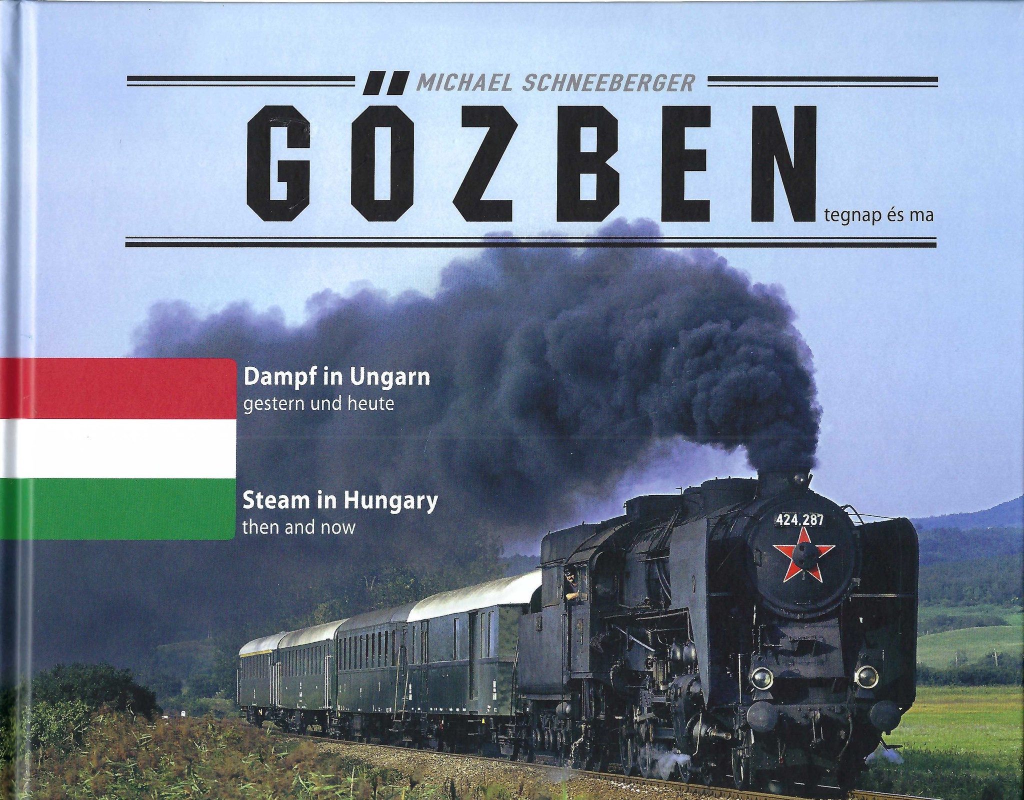 Dampf in Ungarn – gestern und heute
