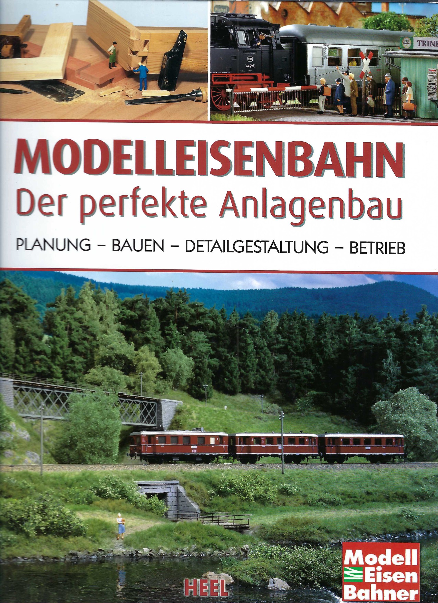 Modelleisenbahn - Der perfekte Anlagenbau