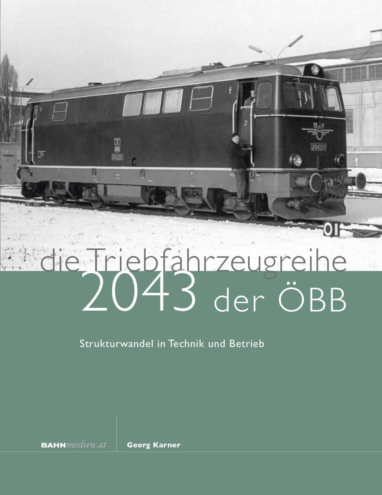 Die Triebfahrzeugreihe 2043 der ÖBB