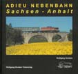 Adieu Nebenbahn Sachsen - Anhalt