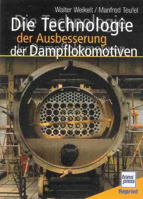 Die Technologie der Ausbesserung der Dampflokomotiven