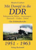 Mit Dampf in die DDR 1951 bis 1963