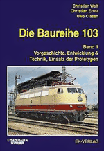 Die Baureihe 103 - Band 1: Vorgeschichte, Entwicklung & Technik, Einsatz der Prototypen 