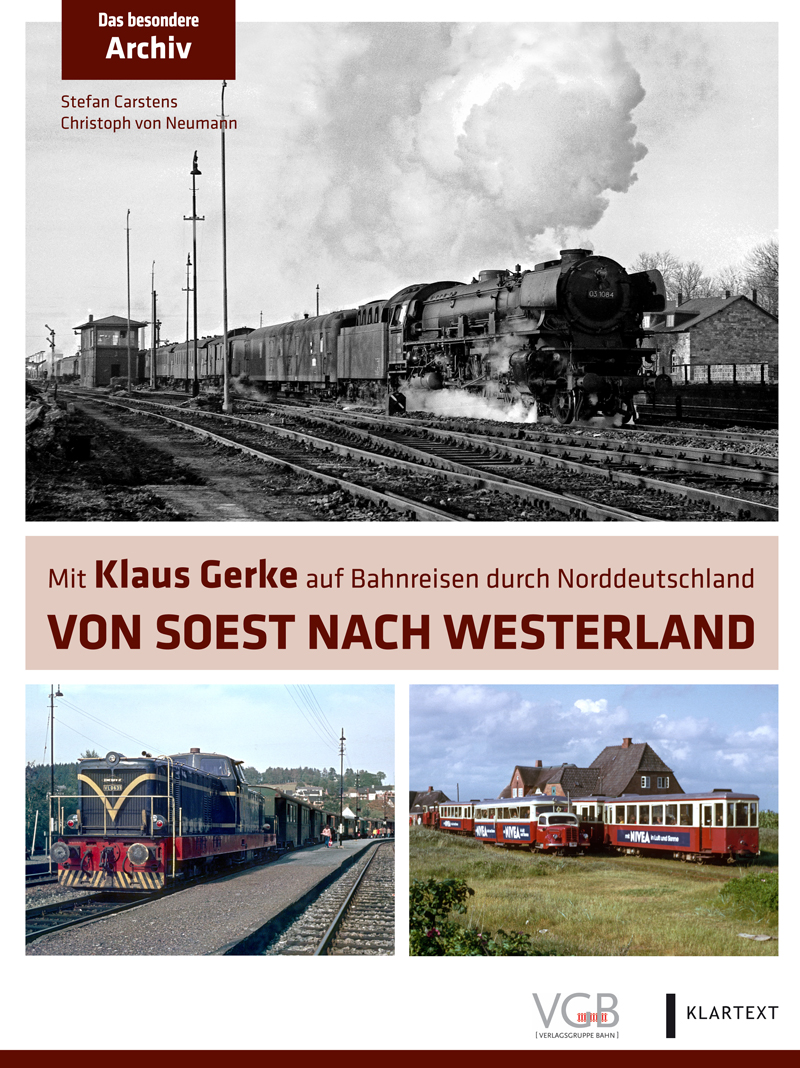 Mit Klaus Gerke auf Bahnreisen durch Norddeutschland