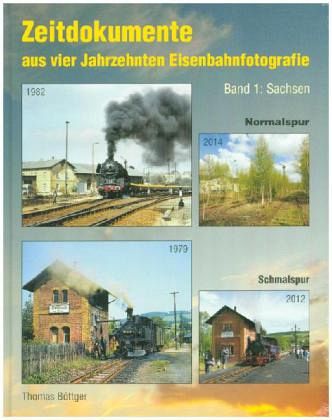Zeitdokumente - aus vier Jahrzehnten Eisenbahnfotografie