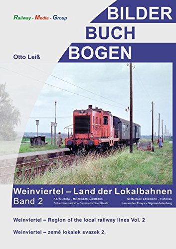 Weinviertel - Land der Lokalbahnen, Band 2