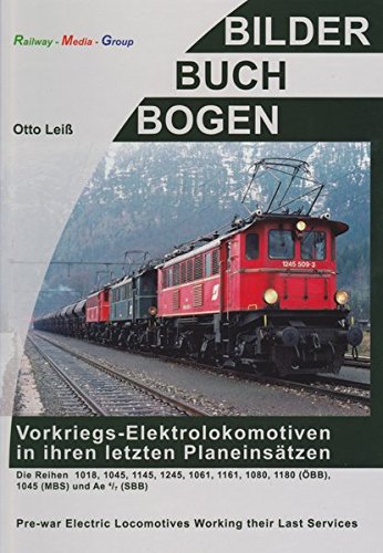Vorkriegs-Elektrolokomotiven in ihren letzten Planeinsätzen 