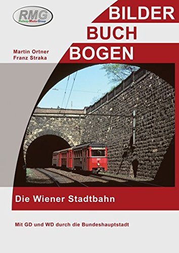 Die Wiener Stadtbahn - Mit dem GD und WD durch Wien 