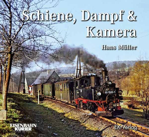 Schiene, Dampf & Kamera - Hans Müller