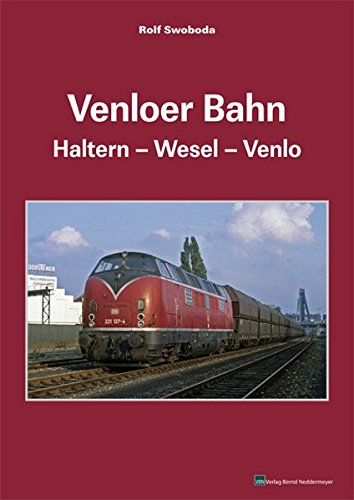 Venloer Bahn  Haltern - Wesel - Venlo