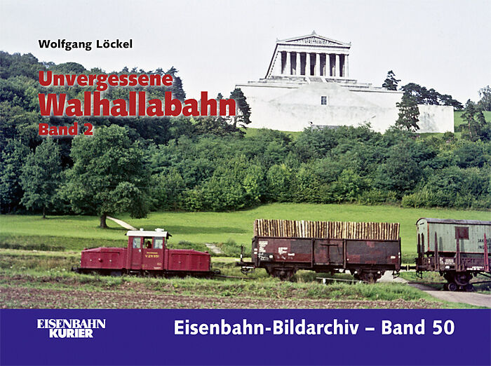 Unvergessene Walhallabahn -  Band 2
