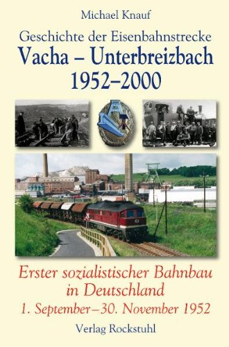 Geschichte der Eisenbahnstrecke Vacha - Unterbreizbach 1952 - 2000