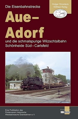 Die Eisenbahnstrecke Aue - Adorf 