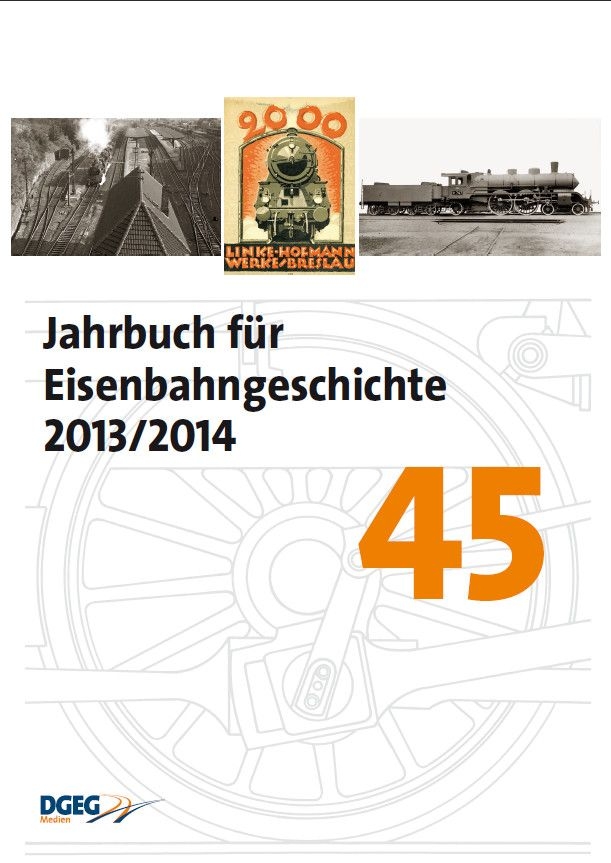 Jahrbuch für Eisenbahngeschichte, Band 45 - 2013/2014