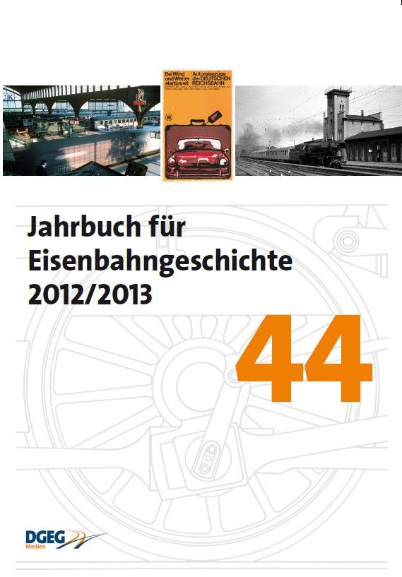 Jahrbuch für Eisenbahngeschichte, Band 44 - 2012/13