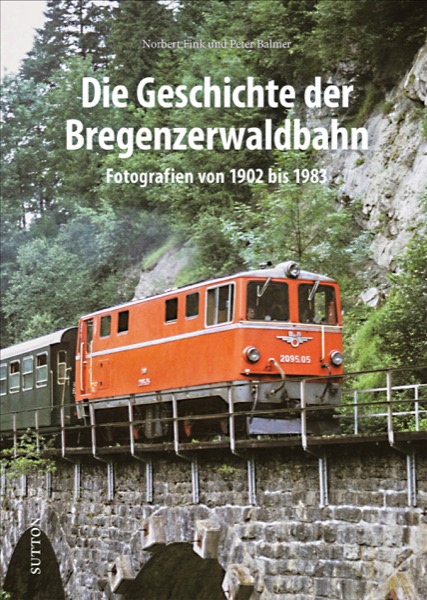 Die Geschichte der Bregenzerwalbahn