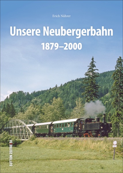 Unsere Neubergerbahn1879-2000