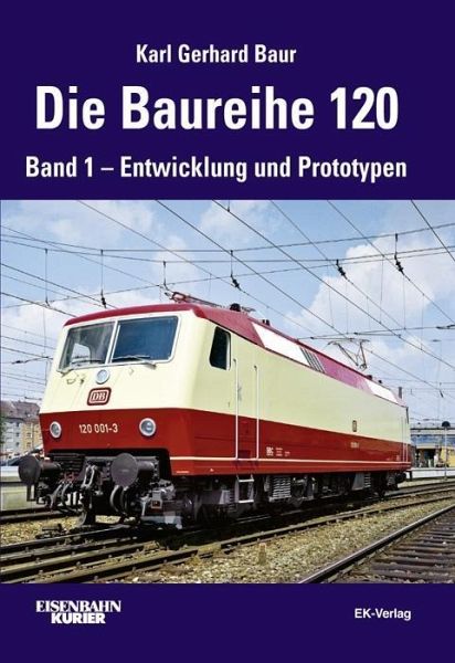Die Baureihe 120, Band 1: Entwicklung und Prototypen