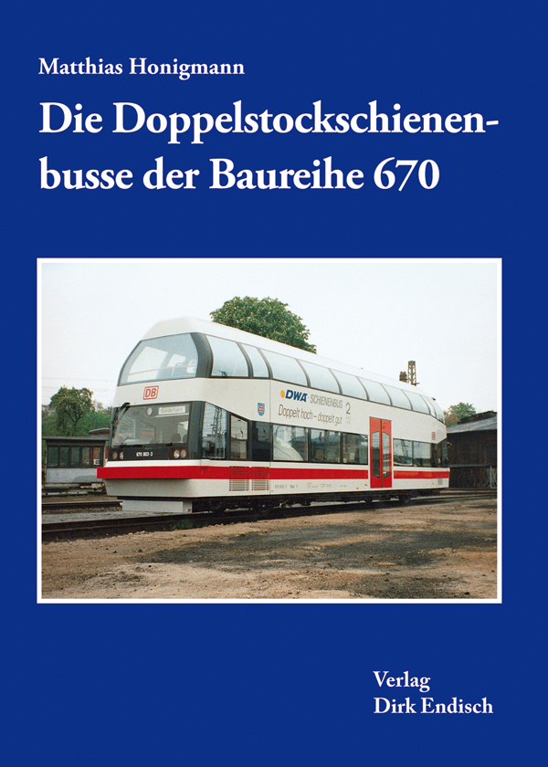 Die Doppelstockschienenbusse der Baureihe 670